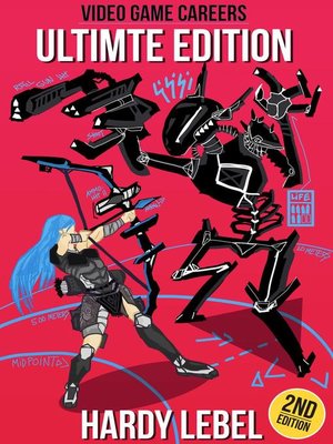 Video Game Careers--Ultimate Edition - ebook